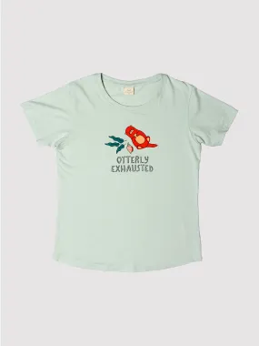 Otterly Exhausted Ladies T
